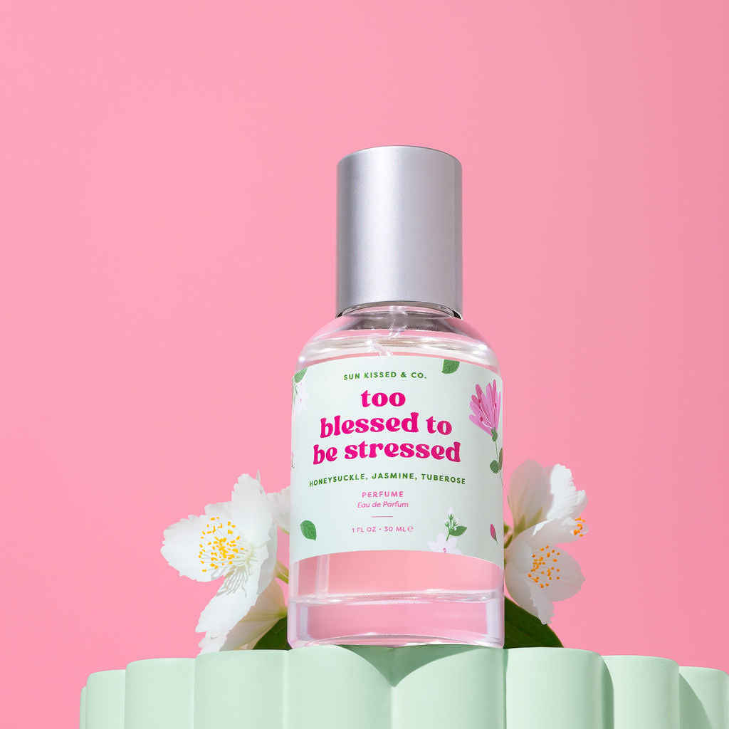 Too Blessed To Be Stressed Perfume
